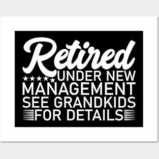 Retired Under New Management See Grandkids For Details Posters and Art